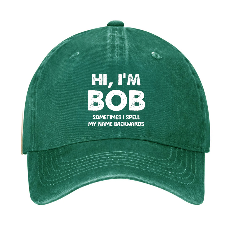 Hi I'm Bob Sometimes I Spell My Name Backwards Hat