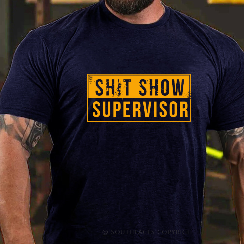 Shit Show Supervisor Funny T-shirt
