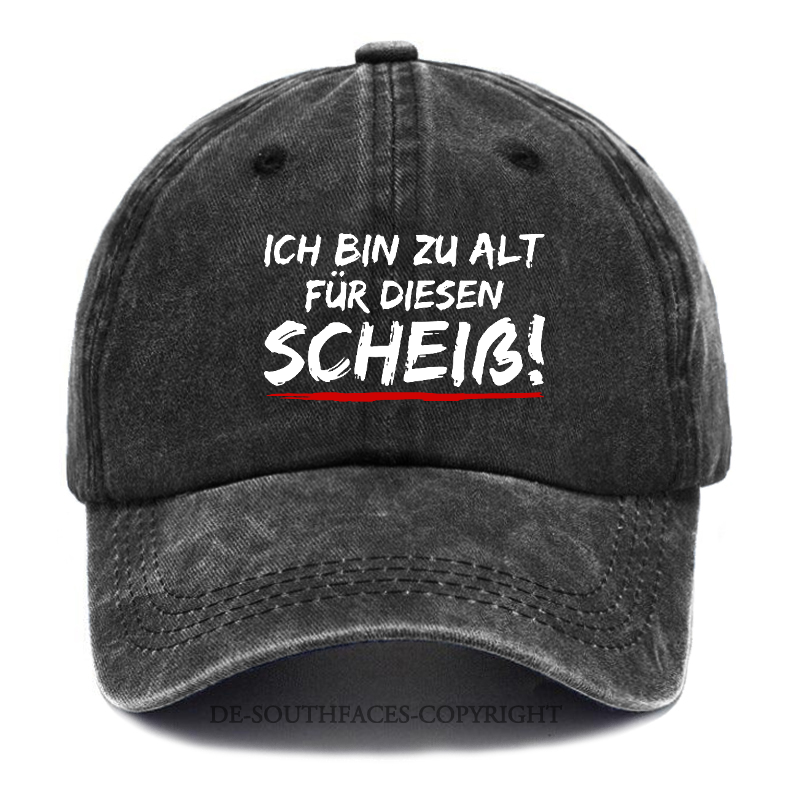 Ich Bin Zu Alt Für Diesen Scheiß Baseball Cap