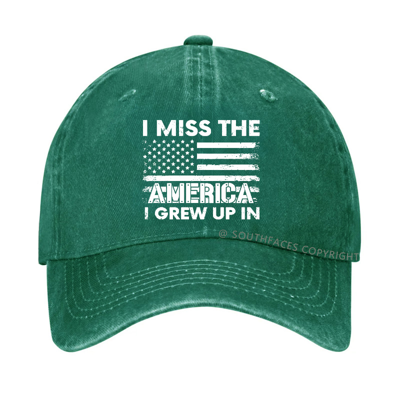I Miss The America I Grew Up In Hat