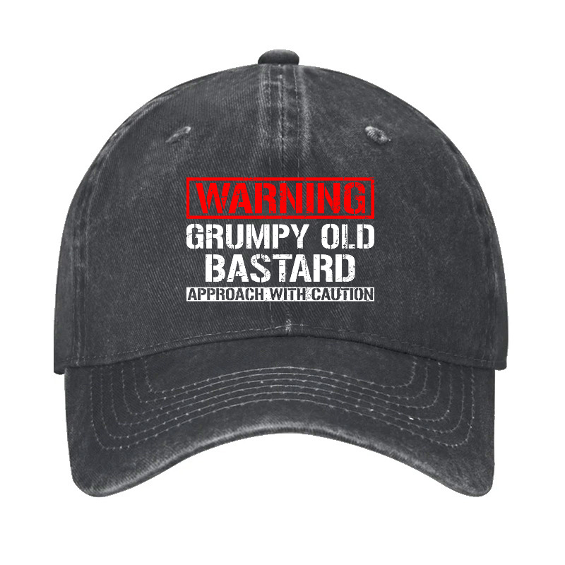 Warning Grumpy Old Bastard Approach With Caution Hat