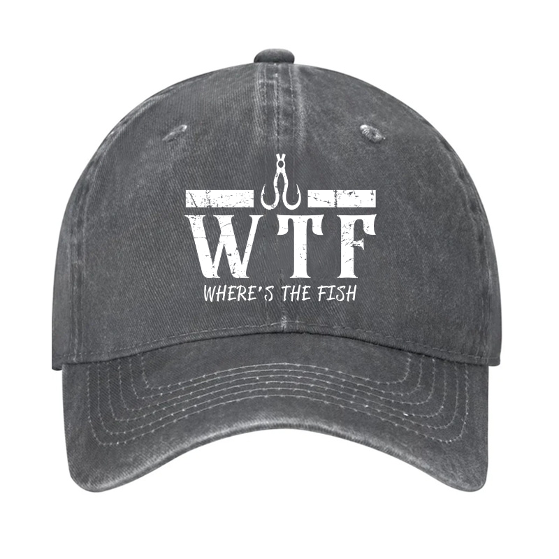WTF Where is the Fish Funny Fishing Quote Hat