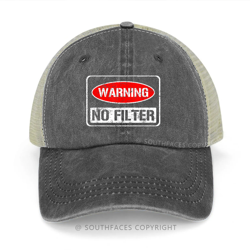 Warning No Filter Funny Sarcastic Trucker Cap