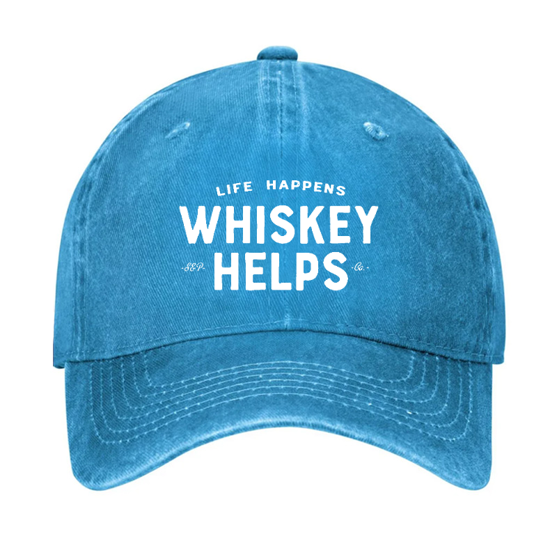 Funny Life Happens Whiskey Helps Hat