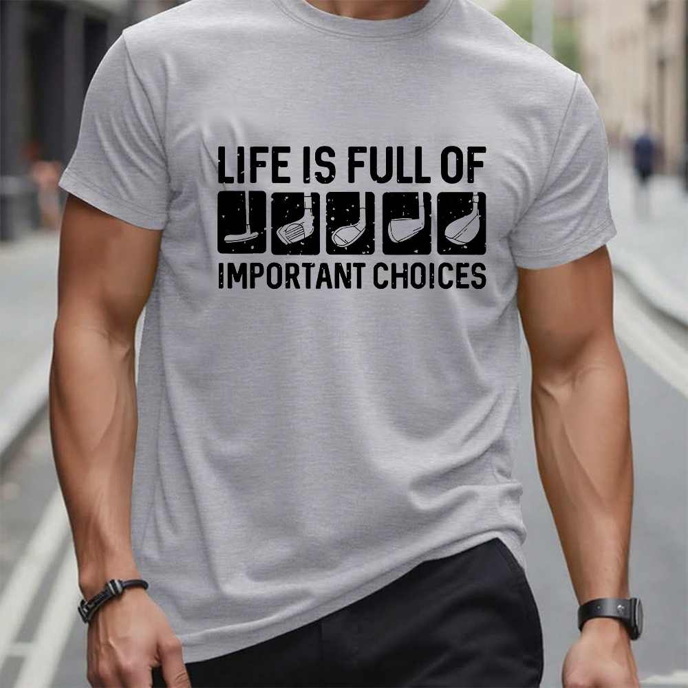 Life Is Full Of Important Choice T-shirt