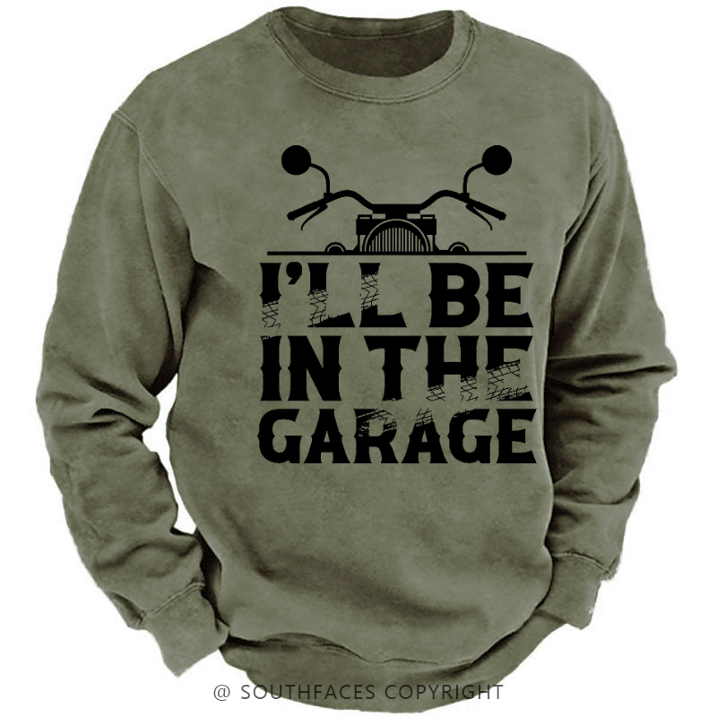 I'll Be In The Garage Motorcycle Print Men's Sweatshirt