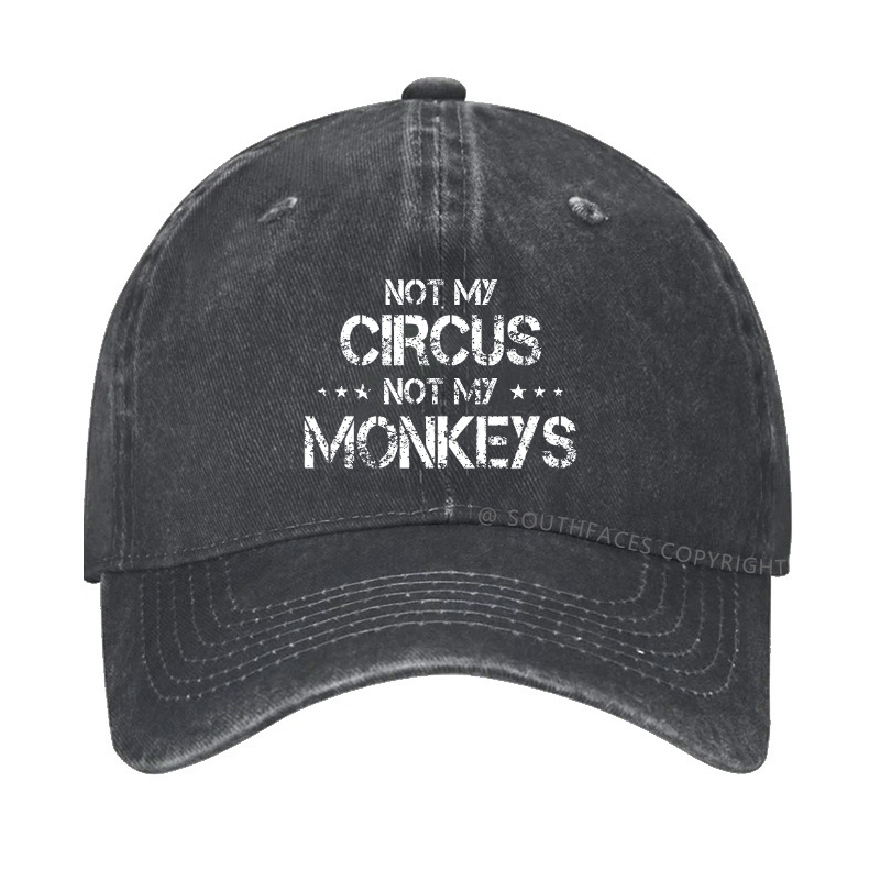 Not My Circus Not My Monkeys Hat