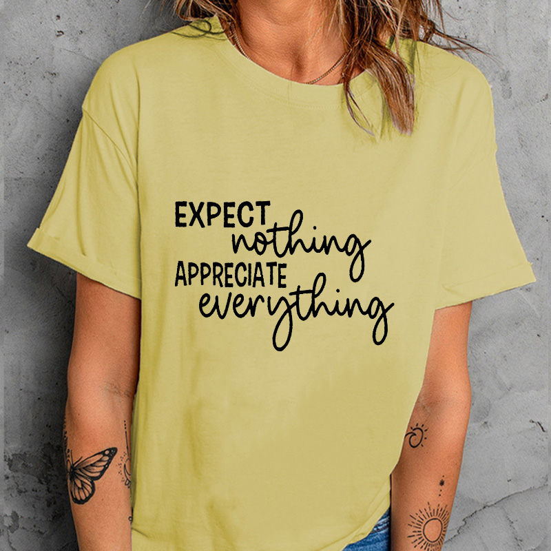 Expect Nothing Appreciate Everything T-shirt