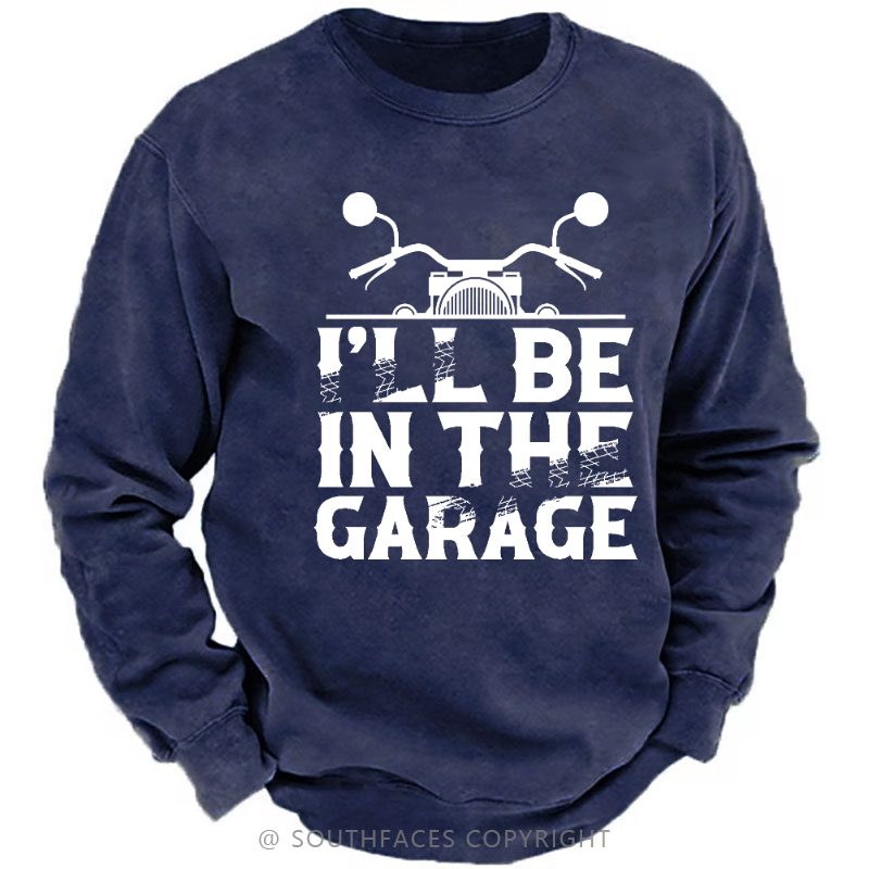 I'll Be In The Garage Motorcycle Print Men's Sweatshirt