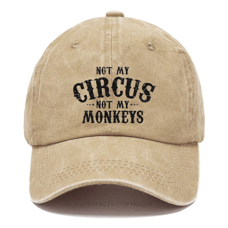 Not My Circus Not My Monkeys Hat