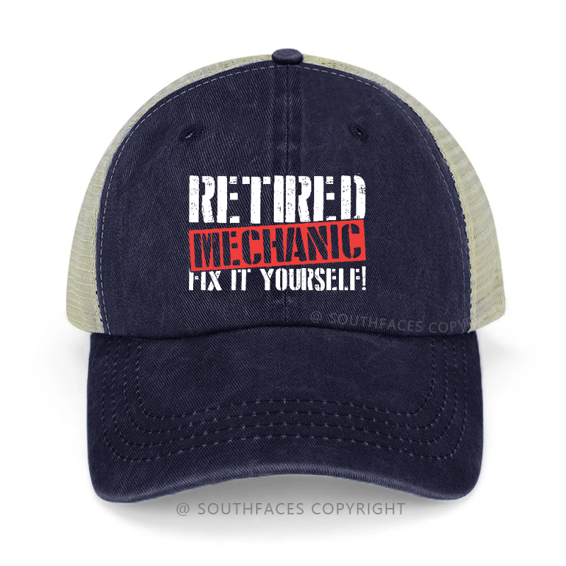 Retired Mechanic Fix It Yourself Sarcastic Trucker Cap