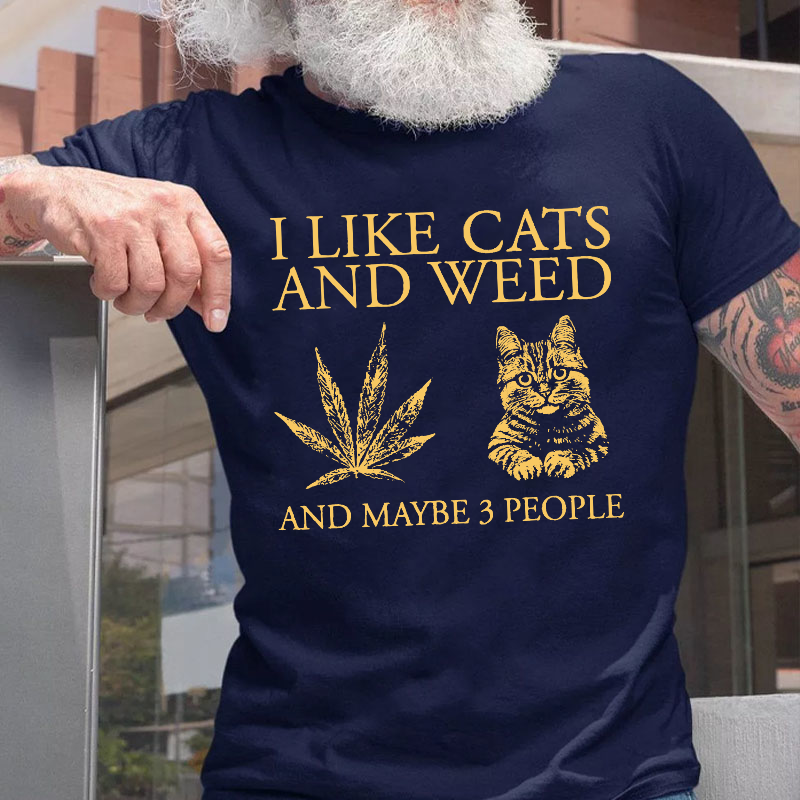I Like Cats  And Maybe 3 People T-shirt