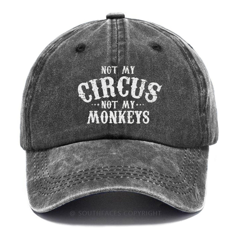 Not My Circus Not My Monkeys Hat