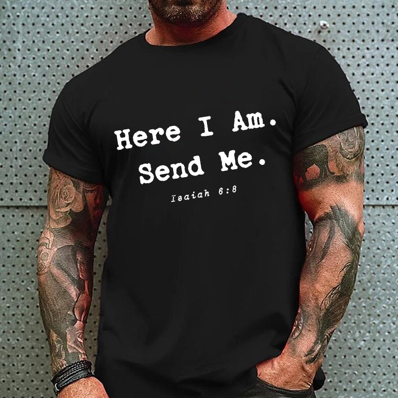 Here I Am. Send Me. Isaiah 6:8 Christian Faith T-shirt