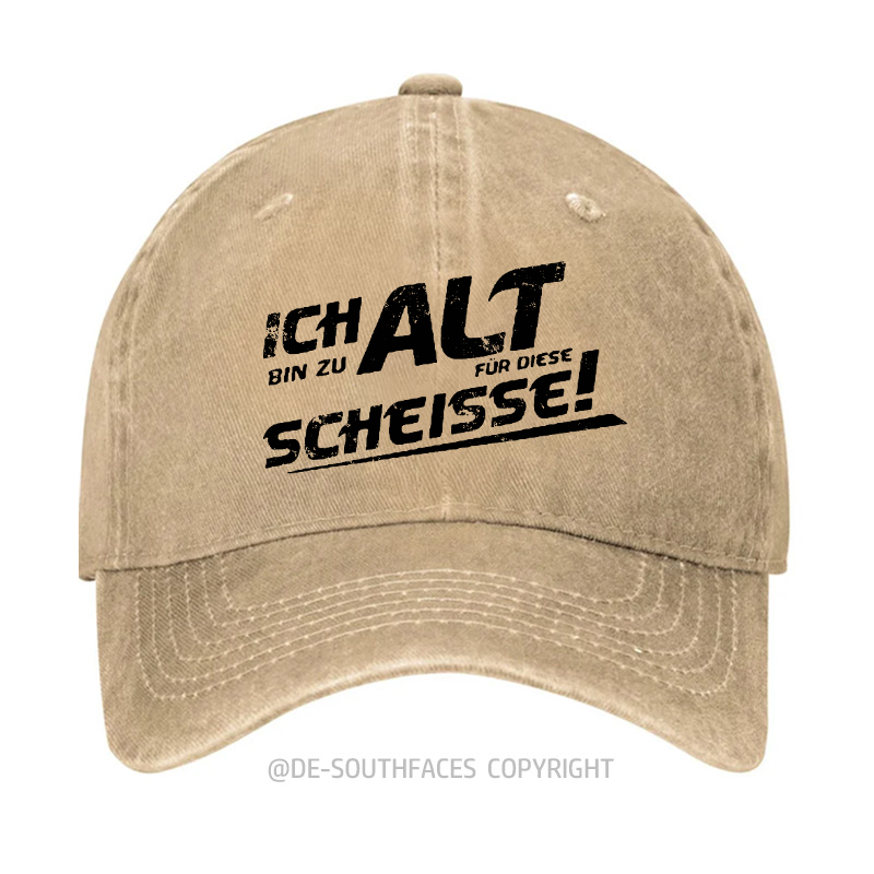 Ich Bin Zu Alt Für Diese Scheisse Baseball Cap