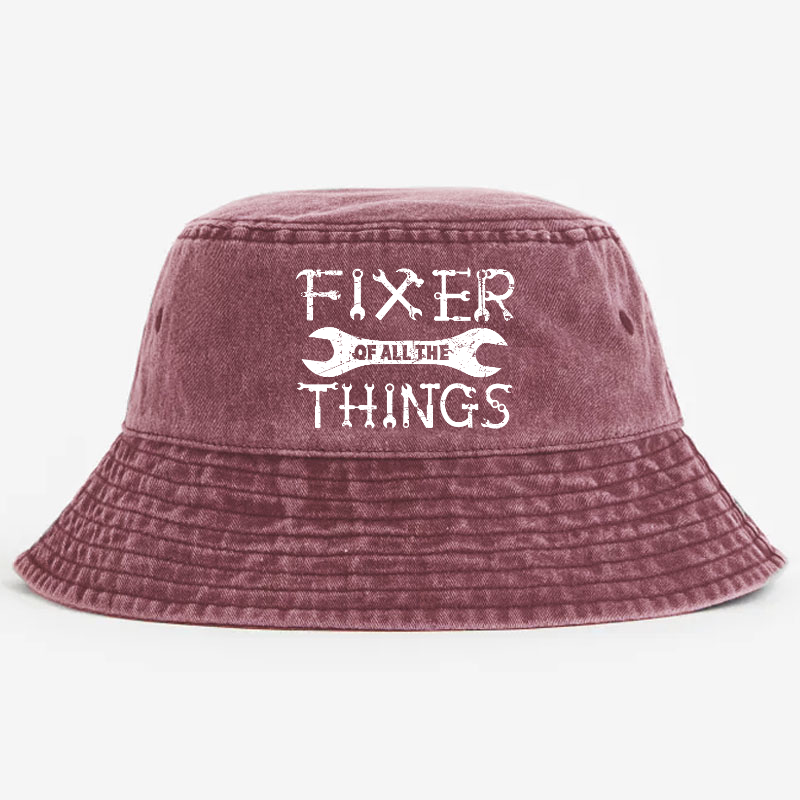 Fixer Of All The Things Funny Confident Bucket Hat