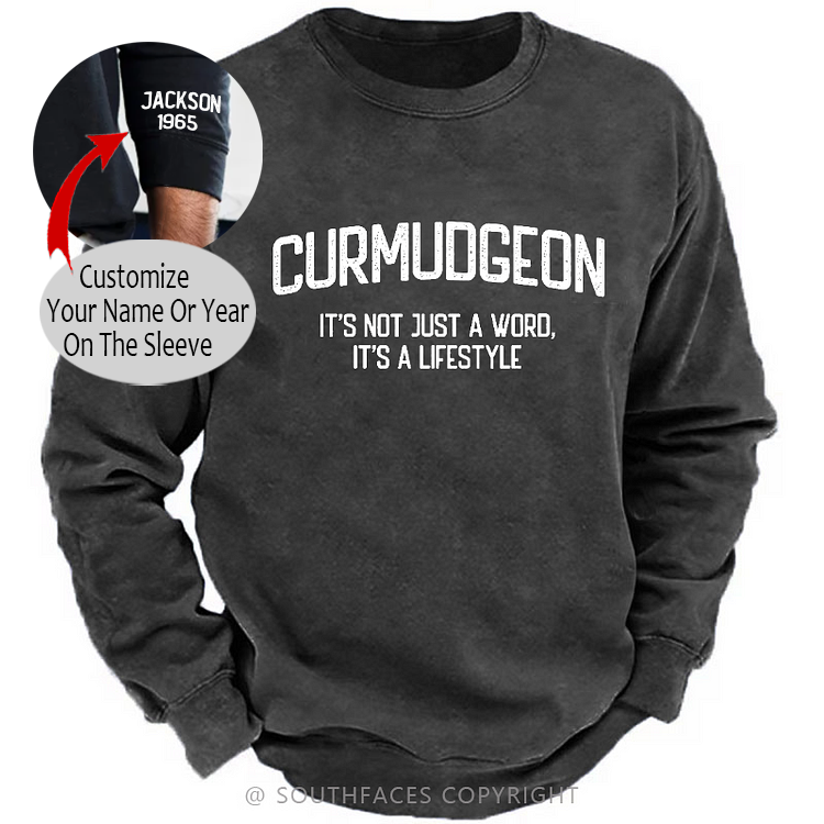 Curmudgeon It's Not Just A Word, It's A Lifestyle Sweatshirt