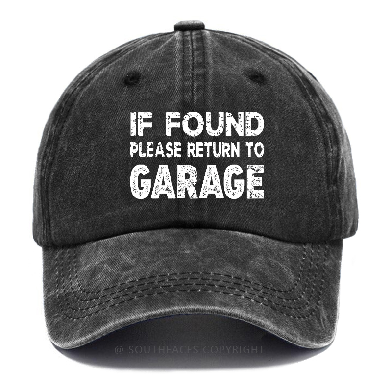 If Found Please Return To Garage Hat