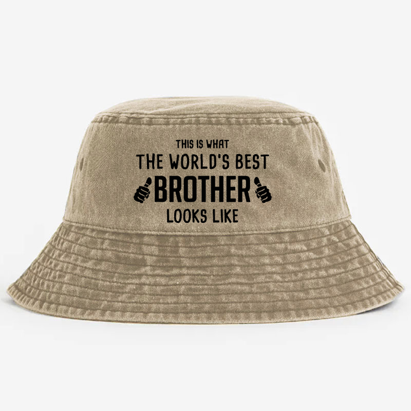 This Is What The Worlds Best Brother Looks Like Bucket Hat