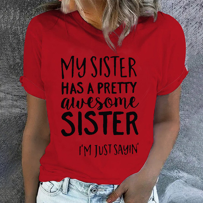 My Sister Has A Pretty Awesome Sister T-shirt