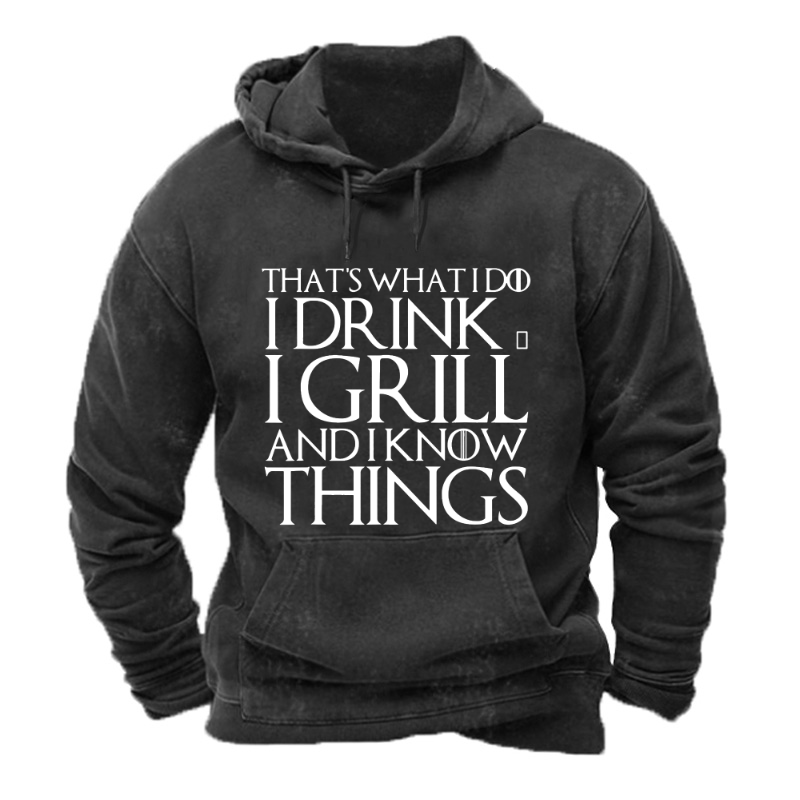 That's What I Do, I Drink and I Grill Things Hoodie