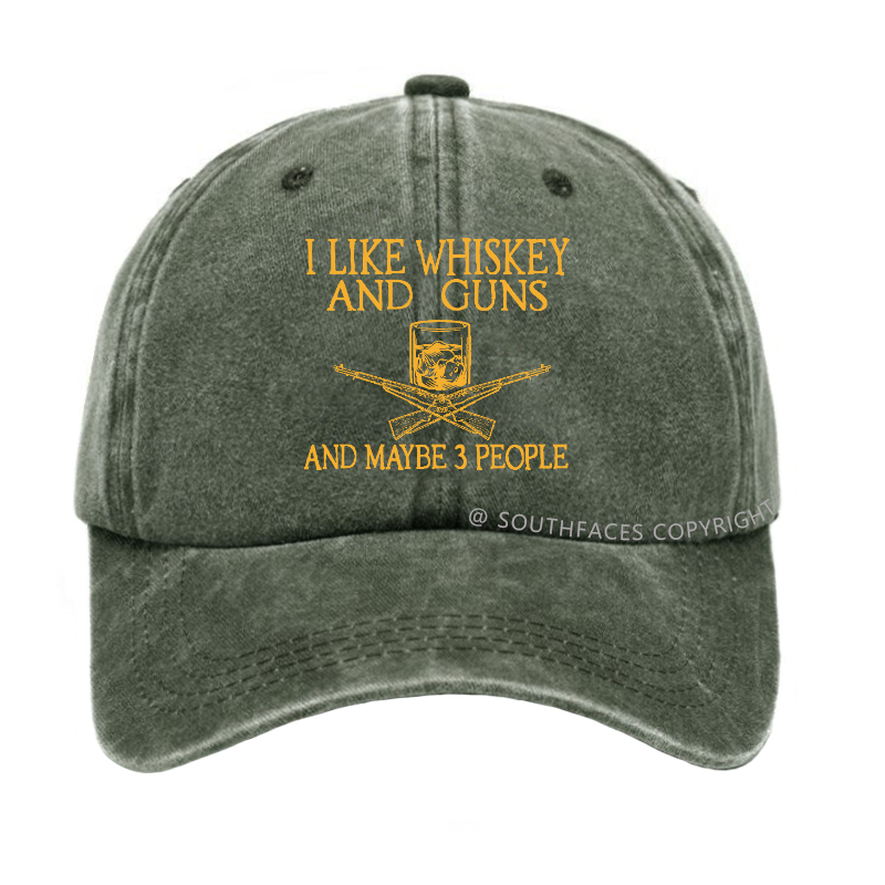 I Like Whiskey And Guns And Maybe 3 People Funny Custom Hats