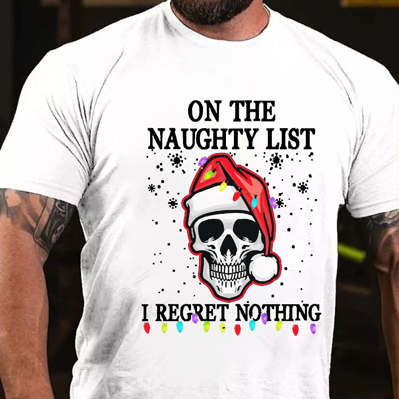 On The Naughty List I Regret Nothing Funny Skull Christmas T-shirt