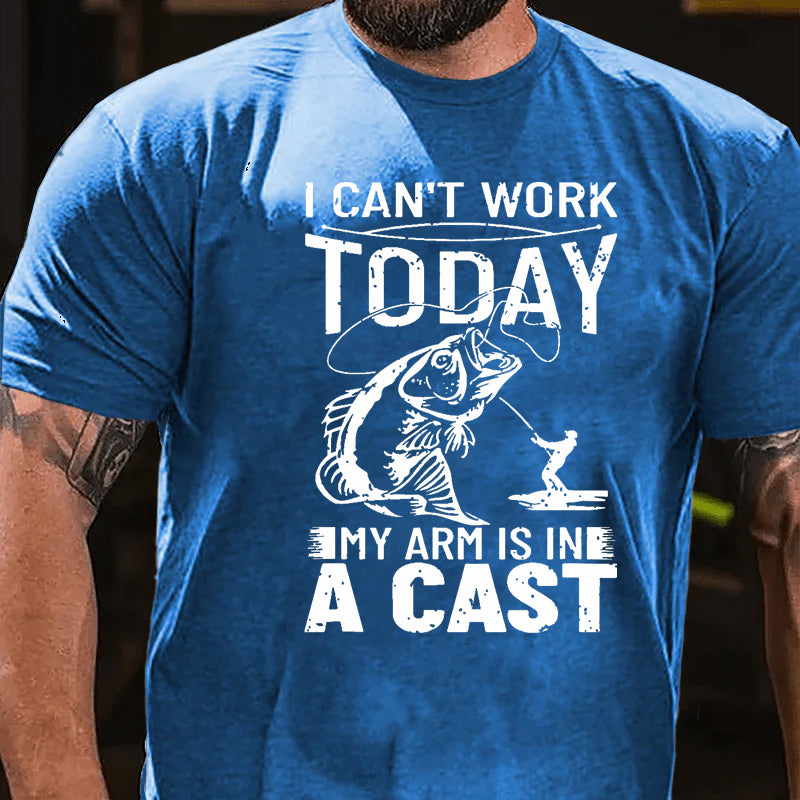 I Can't Work Today My Arm Is In A Cast T-shirt