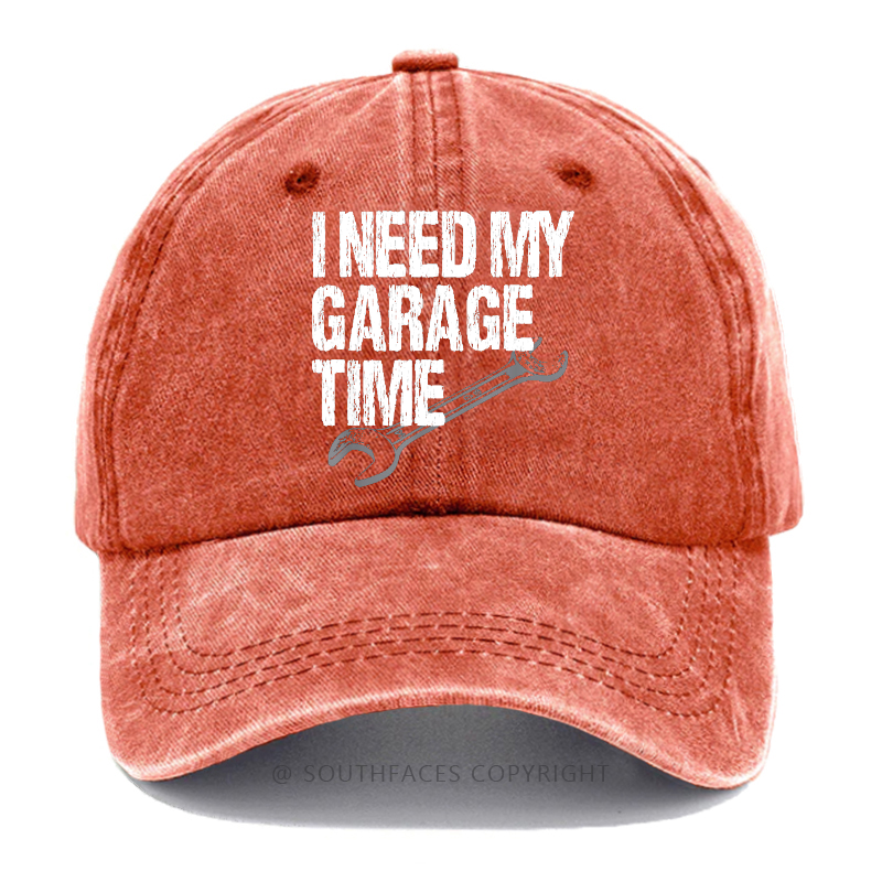 I Need My Garage Time Funny Mechanic Baseball Hats