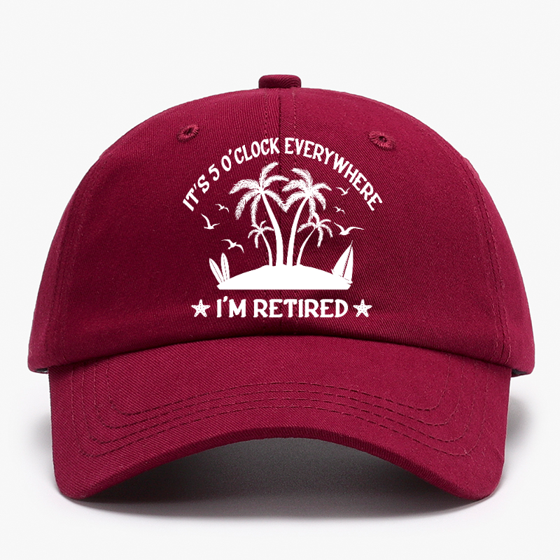It's 5 O'Clock Everywhere I'm Retired Baseball Hat