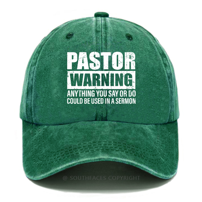 Pastor Warning Anything You Say Or Do Could Be Used In A Sermon Hat