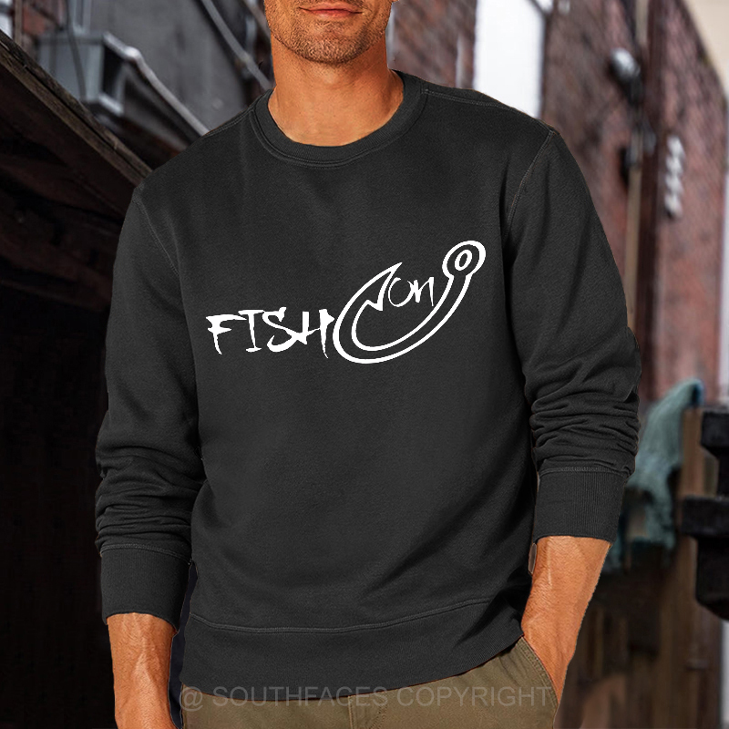 Fish On Funny Fishing Sweatshirt