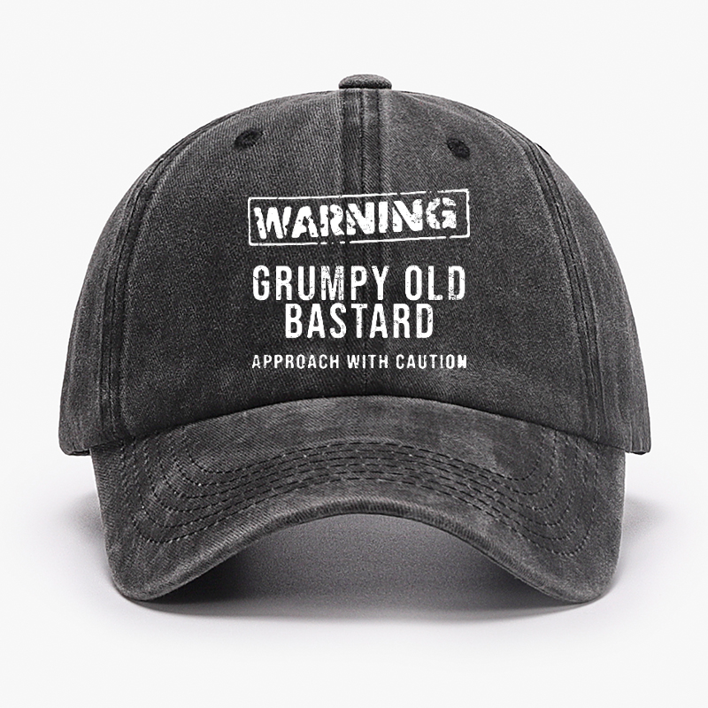 Warning Grumpy Old Bastard Approach With Caution Hat