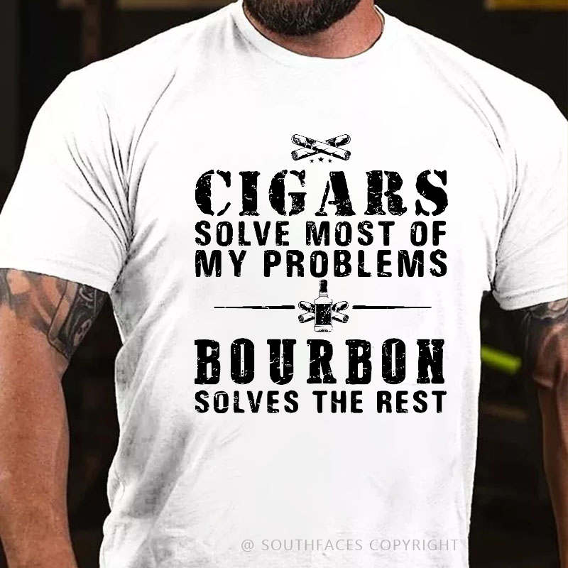 Cigars Solve Most Of My Problems Bourbon Solves The Rest T-shirt