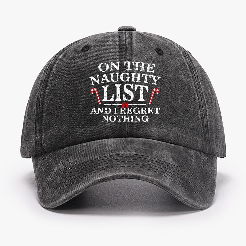On The Naughty List And I Regret Nothing Funny Christmas Hat