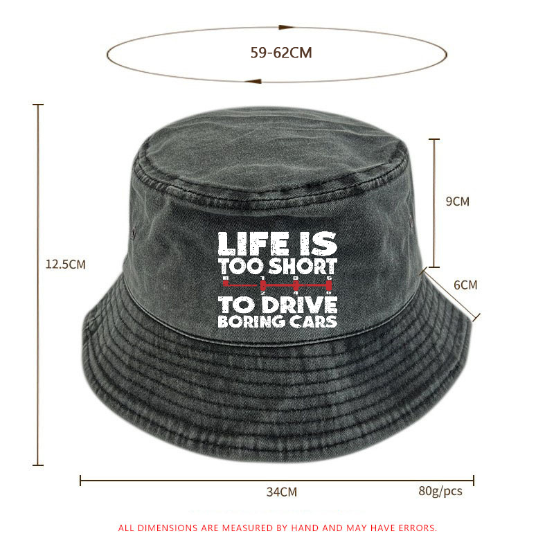 Life's Too Short To Drive Boring Cars Bucket Hat