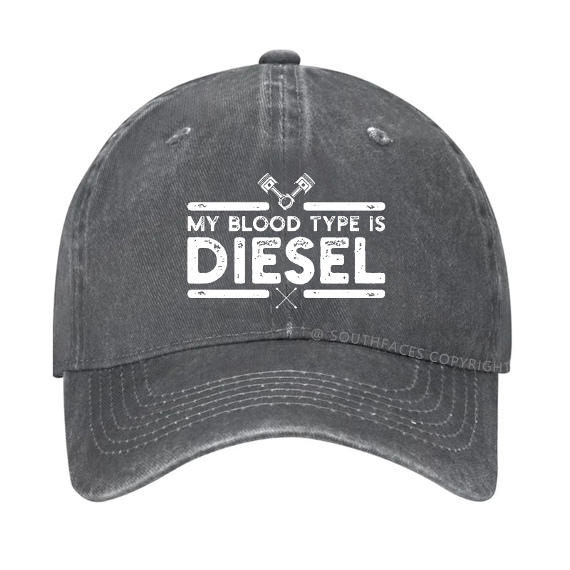 My Blood Type Is Diesel Hat