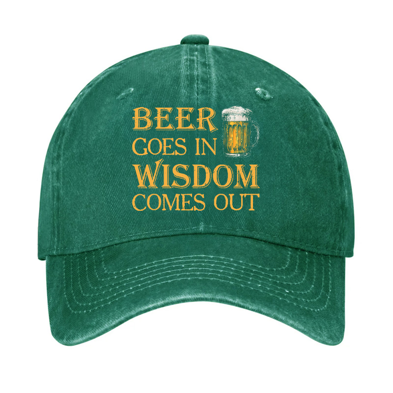 Beer Goes In Wisdom Comes Out Hat