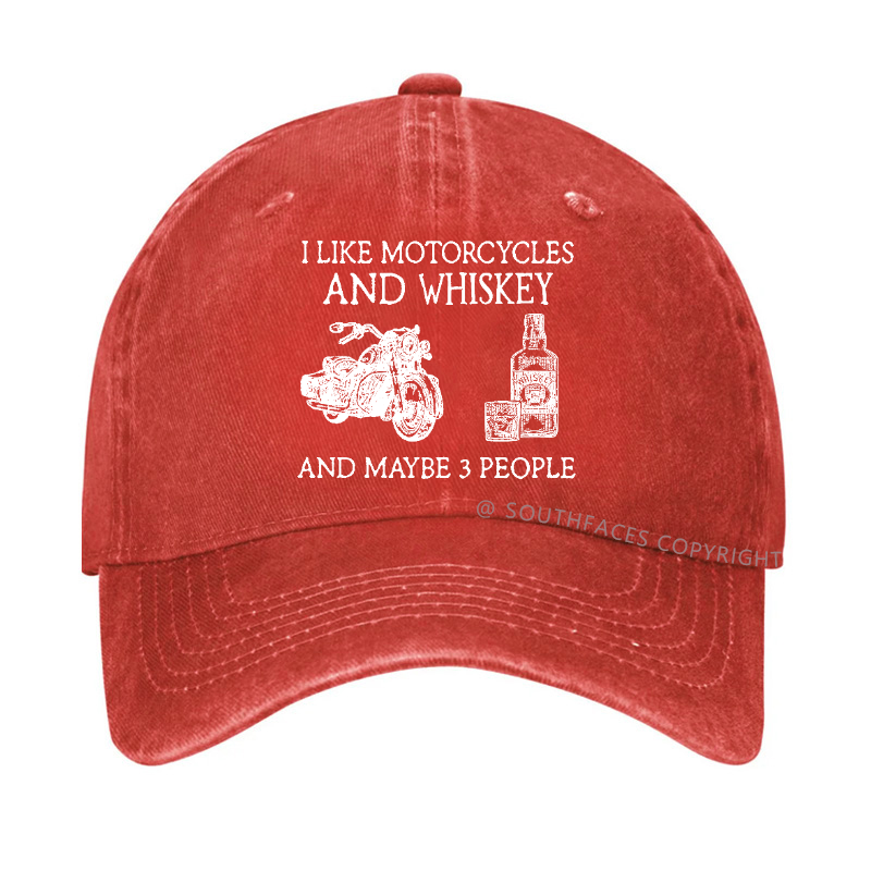 I Like Motorcycles And Whiskey And Maybe 3 People Funny Custom Hat