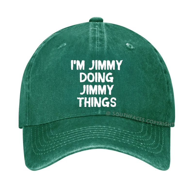 I'M Jimmy Doing Jimmy Things Hat