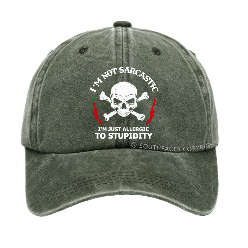 I'm Not Sarcastic, I'm Just Allergic To Stupidity Hat
