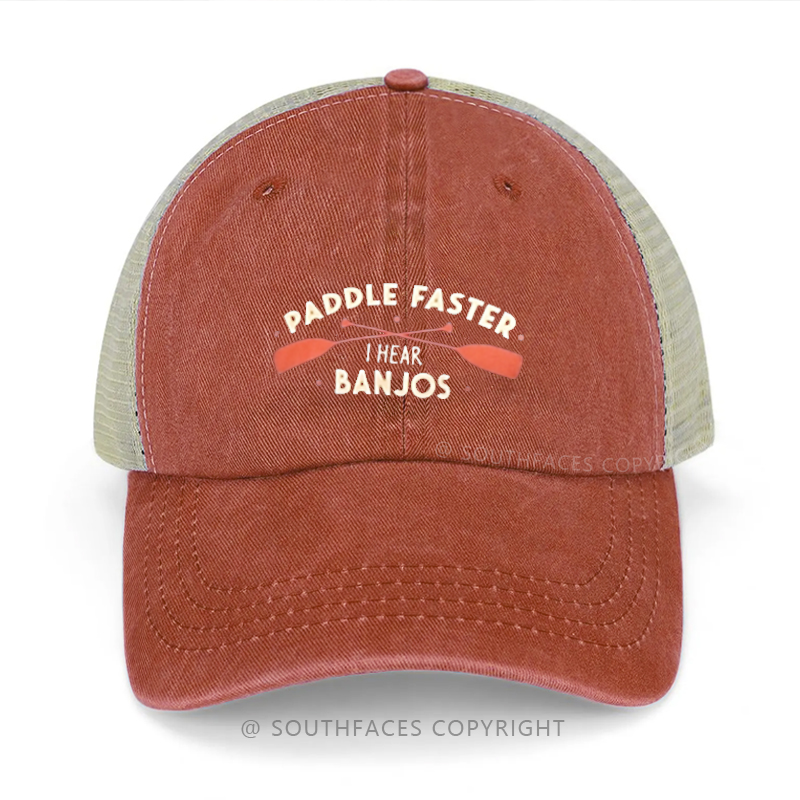 Paddle Faster I Hear Banjos Funny Trucker Cap