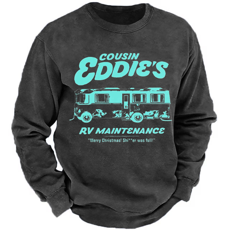 Cousin Eddies RV Maintenance Merry Christmas! Shi**er was fall Funny Sweatshirt