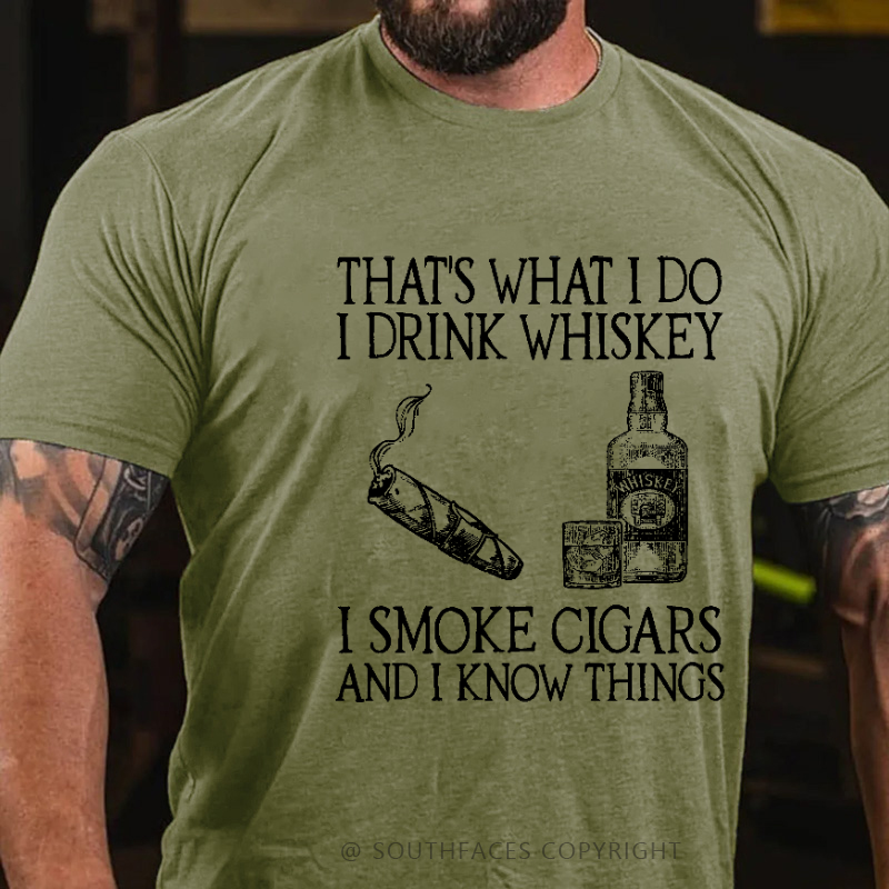 That's What I Do I Drink Whiskey  I Smoke Cigars And I Know Things Funny Print T-shirt
