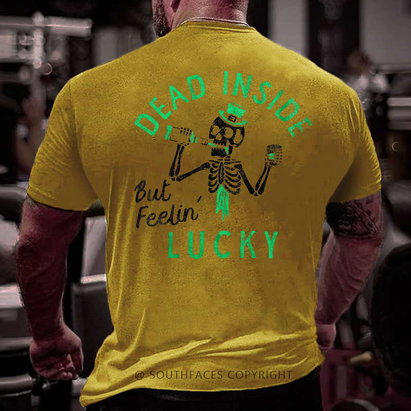 Dead Inside But Feeling Lucky Funny St. Patrick's Day T-shirt