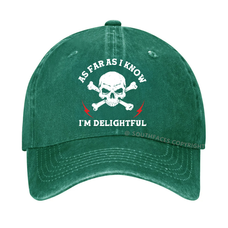 As Far As I Know I'm Delightful Hat