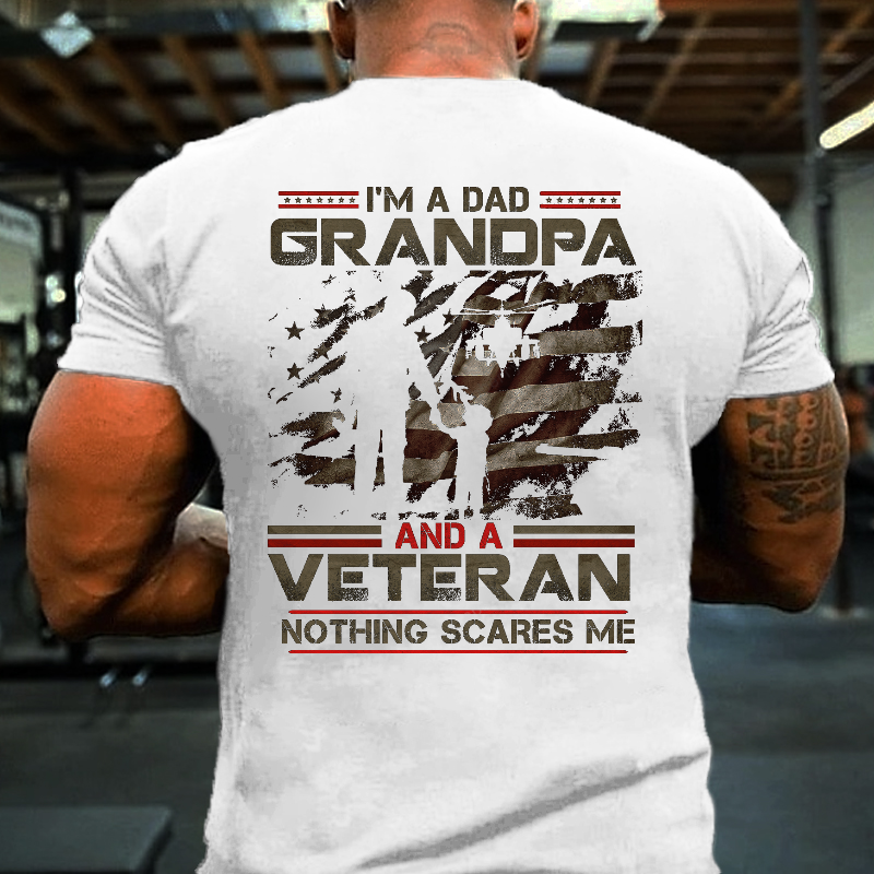 I'm A Dad Grandpa And A Veteran Nothing Scares Me Men's T-shirt