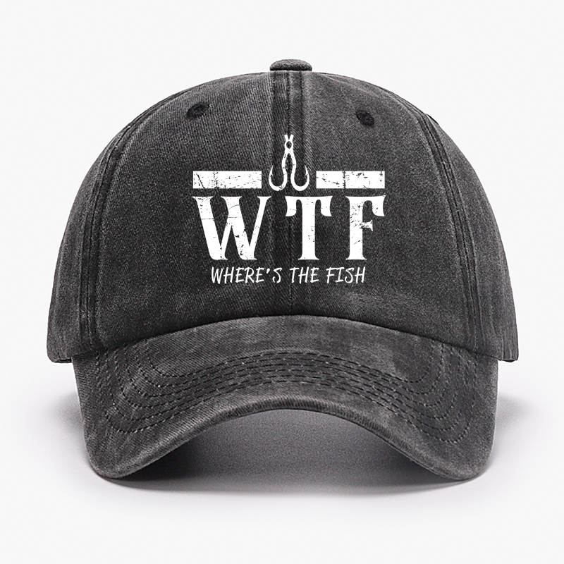 WTF Where is the Fish Funny Fishing Quote Hat