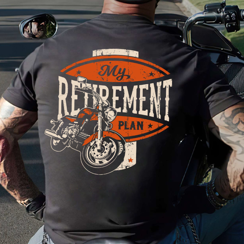 My Retirement Plan Motorcycle Rider T-shirt