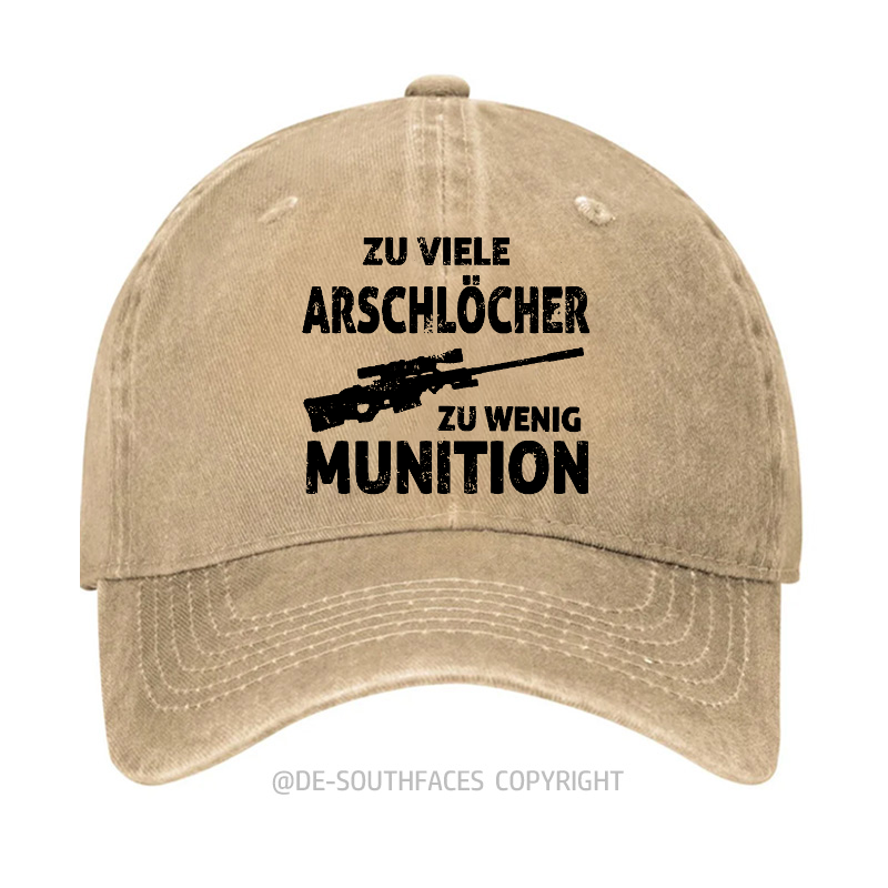 Zu viele Arschlöcher, zu wenig Munition Baseball Cap